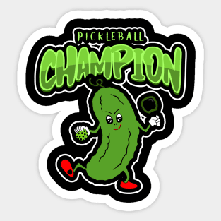 PICKLEBALL Champion Funny Dill Pickle Sticker